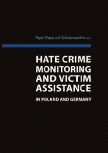 Die Studie »Hate Crime Monitoring and Victim Assistance in Poland and Germany«