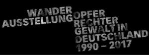 Ausstellung Opfer rechter Gewalt in Deutschland