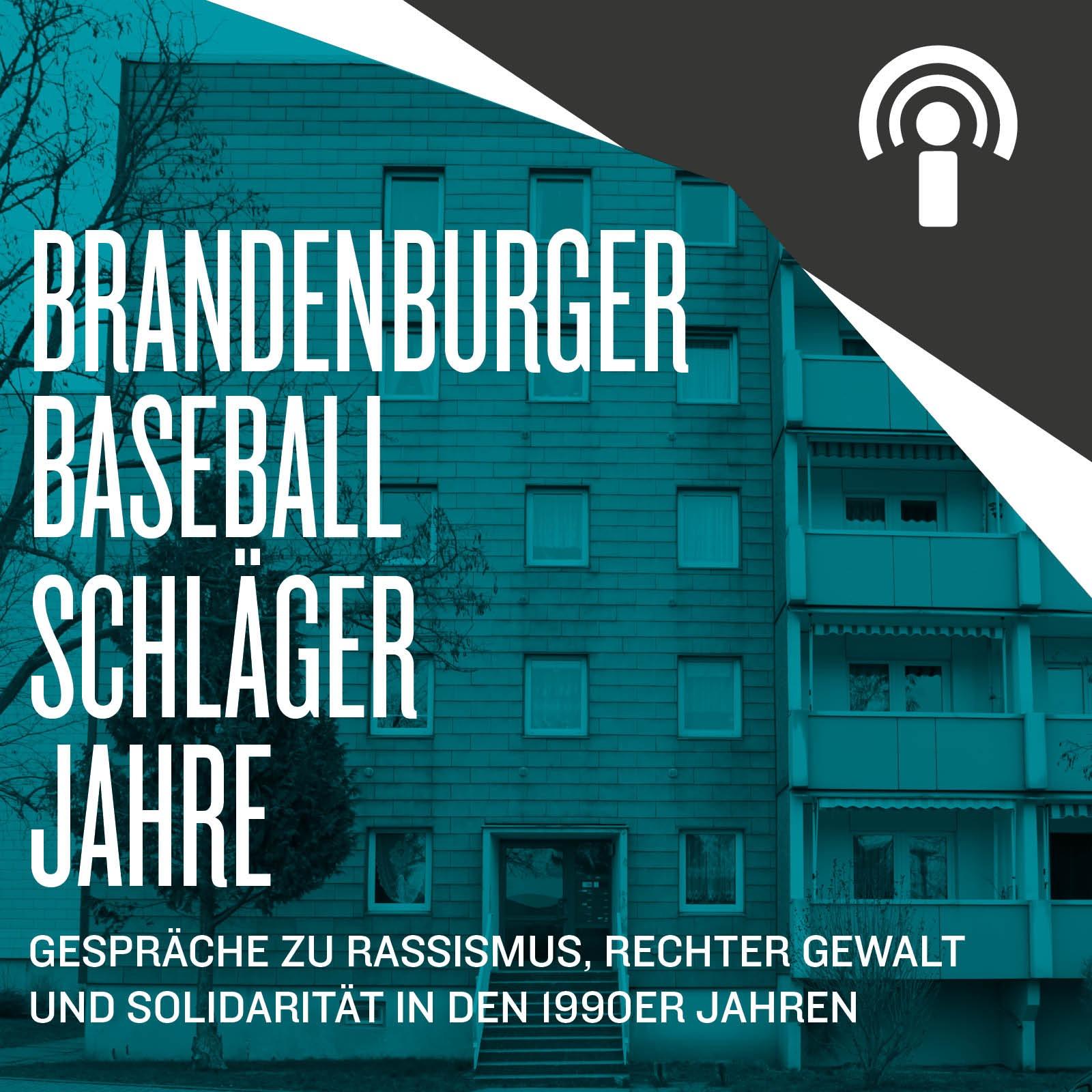 Schmuckbild - Cover des Posdcasts Brandenburger Baseballschlägerjahre. Im Hintergrund ist ein Plattenbau zu sehen.